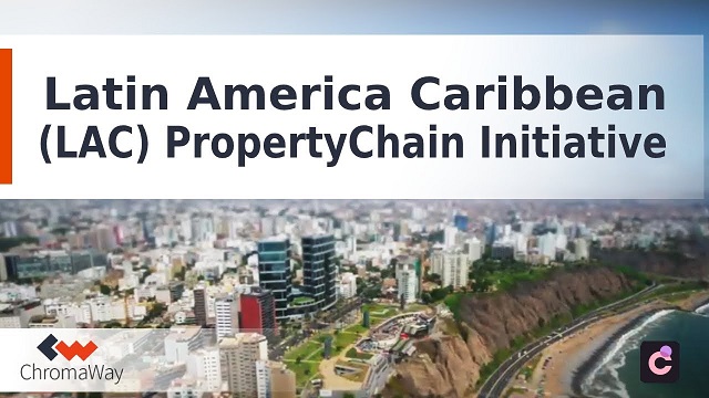 LAC PropertyChain cho phép quản lý và mua bán bất động sản tại khu vực Mĩ Latinh và Caribe