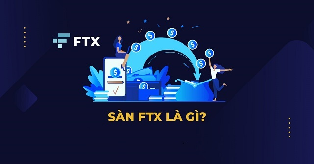 Sàn FTX là gì?