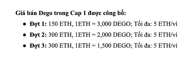 Giá của Dego của cap 2 được niêm yết như sau: 1ETH = 1,500 DEGO; Tối đa: 2 ETH/ví