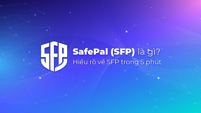 Tìm hiểu về Safepal và SFT coin