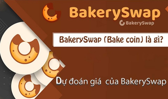 Tìm hiểu dự án BakerySwap và Bake coin