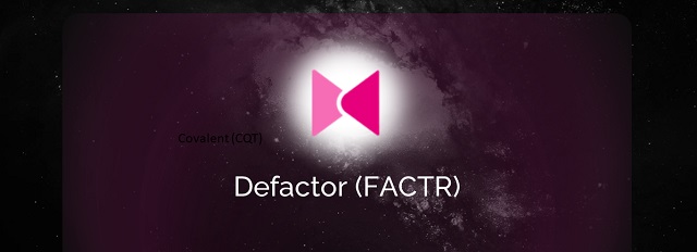 Defactor là một dự án được phát triển nhằm mục đích khởi tạo các tài sản trong thế giới thực ở trên không gian DeFi