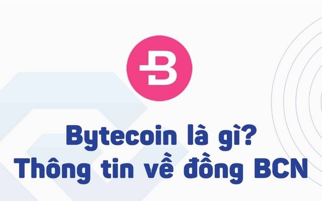 Tìm hiểu Bytecoin - BCN là gì?