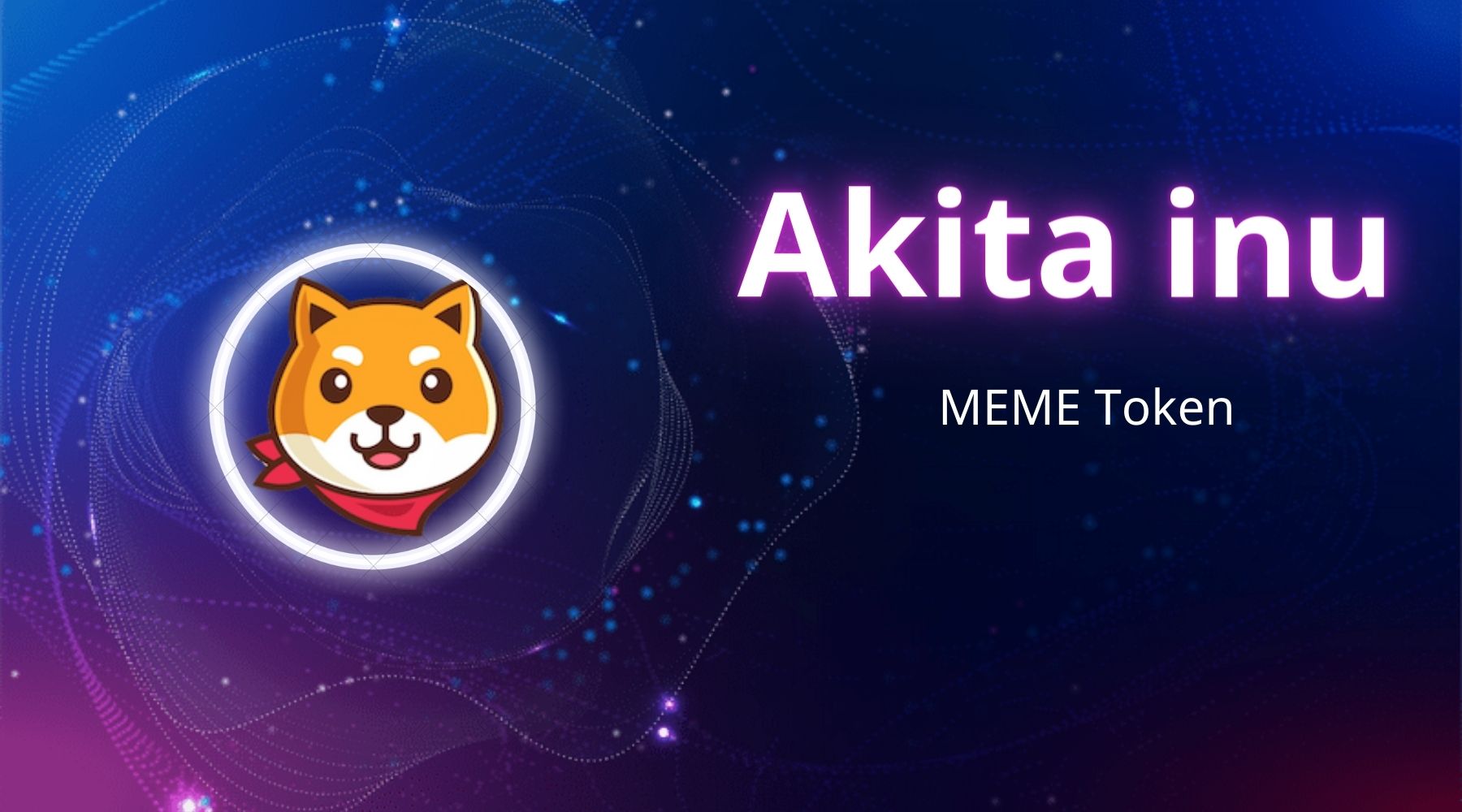 Akita coin là gì? Tìm hiểu về Akita Inu & Akita coin từ A-Z